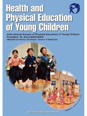 cover image of Health and Physical Education of Young Children: 本編